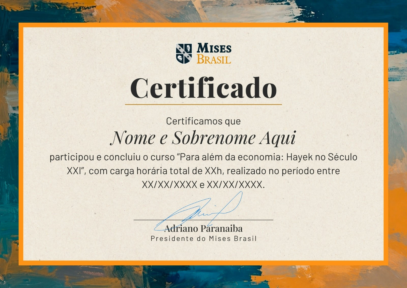Modelo do certificado de conclusão do curso Para Além da Economia: Hayek no Século XXI