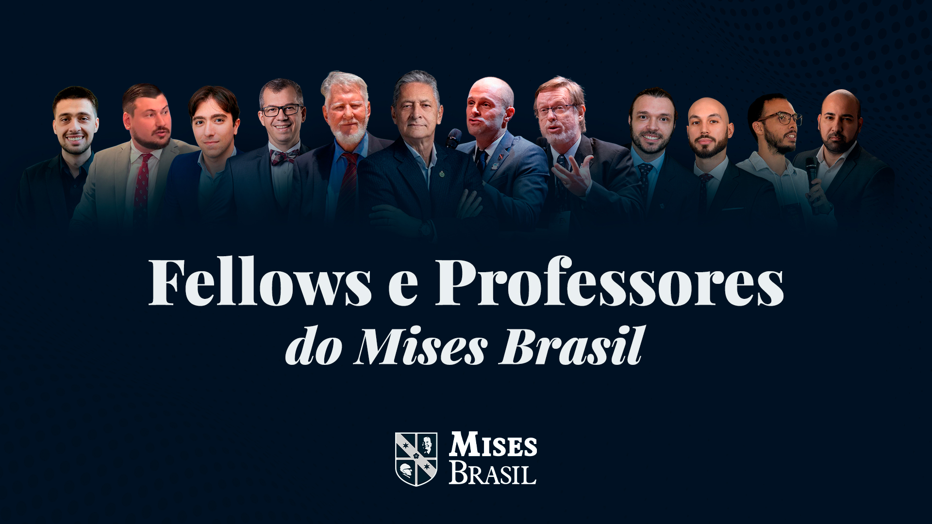 Fellows e Professores do Instituto Mises Brasil que conduzirão as aulas do curso